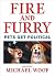 Fire and Furry by Michael Woof