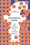Antisocial Media:...