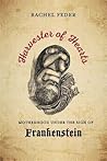 Harvester of Hearts: Motherhood under the Sign of Frankenstein