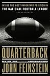 Quarterback: Inside the Most Important Position in the National Football League