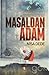 Masaldan Adam by Nisa Dede;
