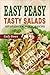 Easy Peasy Tasty Salads by Emily Brown