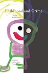 Childhood and Crime by Claire Mcdiarmid