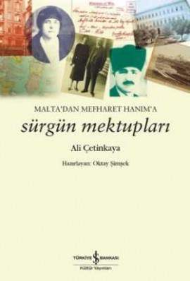 Malta’dan Mefharet Hanım’a Sürgün Mektupları