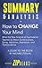 Summary & Analysis of How to Change Your Mind: What the New Science of Psychedelics Teaches us about Consciousness, Dying, Addiction, Depression | A Guide to the Book by Michael Pollan