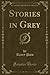 Stories in Grey