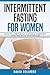 Intermittent Fasting For Wo...