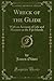Wreck of the Glide: With an Account of Life and Manners at the Fijii Islands (Classic Reprint)