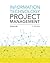 Information Technology Project Management by Kathy Schwalbe