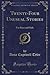 Twenty-Four Unusual Stories (Classic Reprint): For Boys and Girls