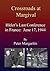 Crossroads at Margival: Hitler’s Last Conference in France: June 17, 1944