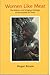 Women Like Meat: The Folklore and Foraging Ideology of the Kalahari Ju/'Hoan