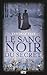 Le sang noir du secret (PRODUITS VIRTUELS t. 2) (French Edition)