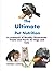The Ultimate Pet Nutrition:...