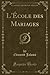 L'École des Mariages (Class...