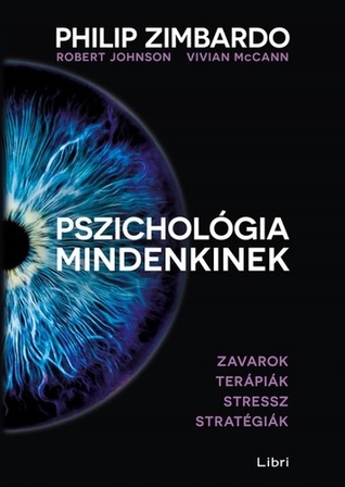 Pszichológia ​mindenkinek 4: Zavarok – Terápiák – Stressz – Stratégiák (Hardcover)