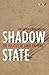 Shadow State: The Politics ...