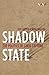 Shadow State: The Politics of State Capture