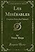Les Misérables, Vol. 9: Cinquième Partie, Jean Valjean, I (Classic Reprint) (French Edition)