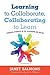 Learning to Collaborate, Co...