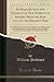 An Enquiry Into the Conduct of Our Domestick Affairs, From the Year 1721, to the Present Time: In Which the Case of Our National Debts, the Sinking ... Being a Sequel to Politicks on Bot