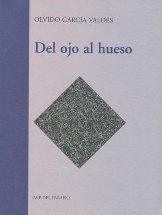 Del ojo al hueso (Colección Es un decir) (Spanish Edition)