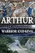 Arthur: Warrior and King
