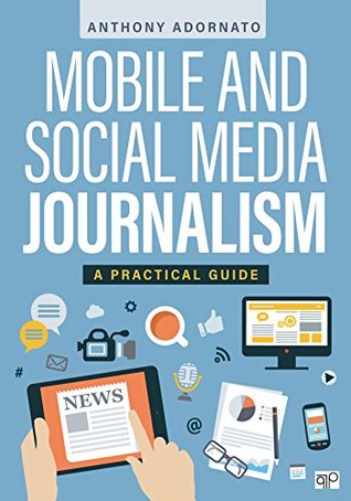 Mobile and Social Media Journalism: A Practical Guide (Kindle Edition)