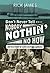 Don’t Never Tell Nobody Nothin’ No How by Rick James