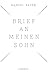 Brief an meinen Sohn by Manuel Bauer