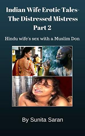 Indian Wife Erotic Tales-The Distressed Mistress Part 2: Hindu wife's sex with a Muslim Don (Kindle Edition)