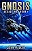 Gnosis: Legacy War Book 1