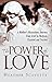 The Power of Love: A Mother’S Miraculous Journey from Grief to Medium, Channel, and Teacher