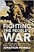 Fighting the People's War by Jonathan Fennell