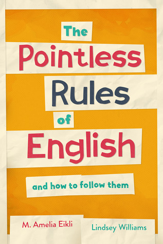 The Pointless Rules of English and How to Follow Them (Paperback)