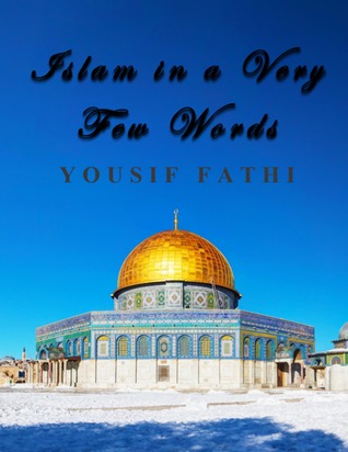 Islam in a Very Few Words