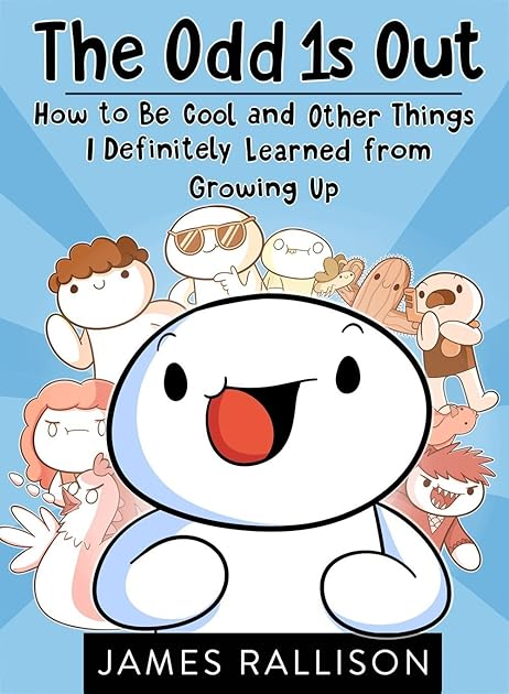 The Odd 1s Out: How to Be Cool and Other Things I Definitely Learned from Growing Up