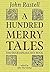 A Hundred Merry Tales: The ...