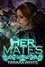 Her Mates by Tamara White