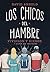 Los chicos del hambre (Spanish Edition)