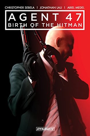 Agent 47: Birth Of The Hitman Vol. 1 (Agent 47: Birth of Hitman)