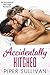 Accidentally Hitched (Accid...