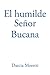 El Humilde Señor Bucana