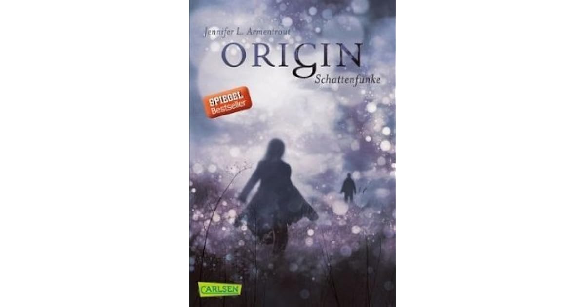 Origin Schattenfunke (Obsidian, 4) by Jennifer L. Armentrout Origin Schattenfunke (Obsidian, 4) by Jennifer L. Armentrout