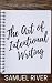 The Art of Intentional Writing by Samuel River The Art of Intentional Writing by Samuel River