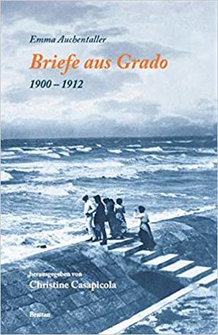 Briefe aus Grado (1900-1912)