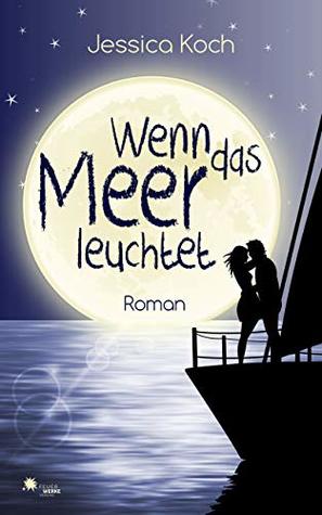 Wenn das Meer leuchtet (Kindle Edition)