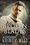 Broken Blades by Aleksandr Voinov