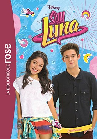 Soy Luna 10 - Jalousie (French Edition)