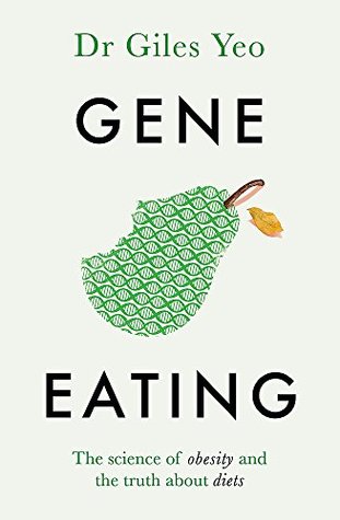 Gene Eating: The Science of Obesity and the Truth About Diets (Paperback)